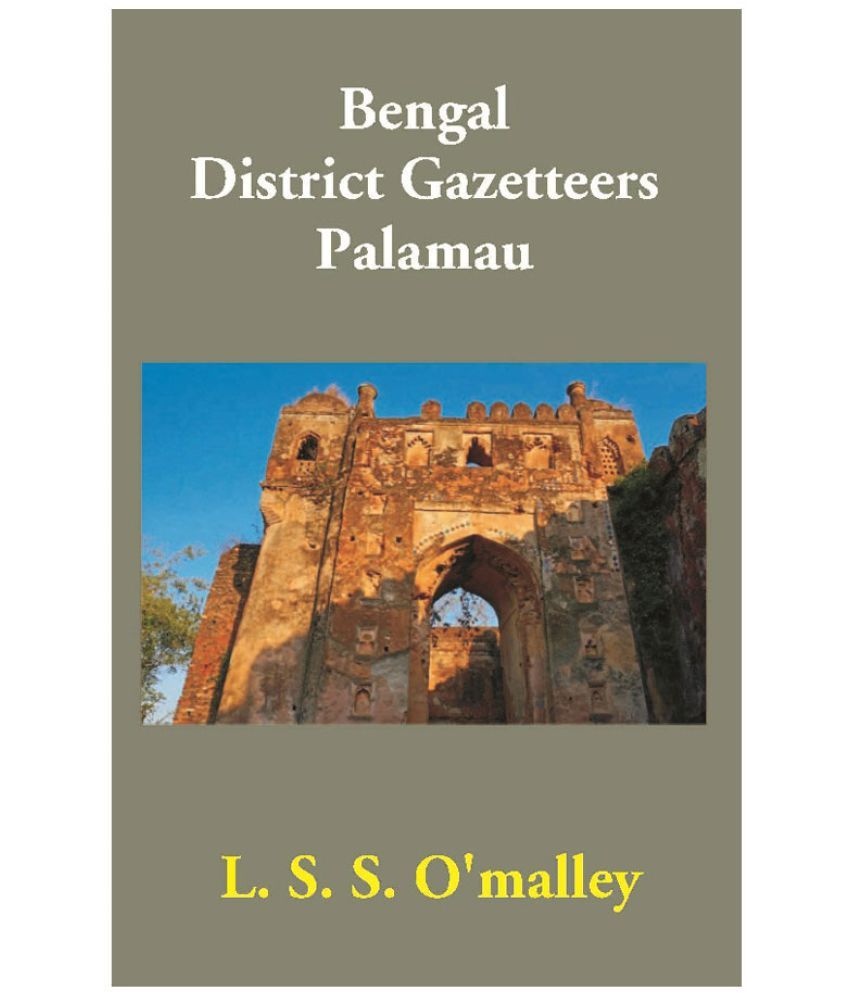     			Bengal District Gazetteers Palamau