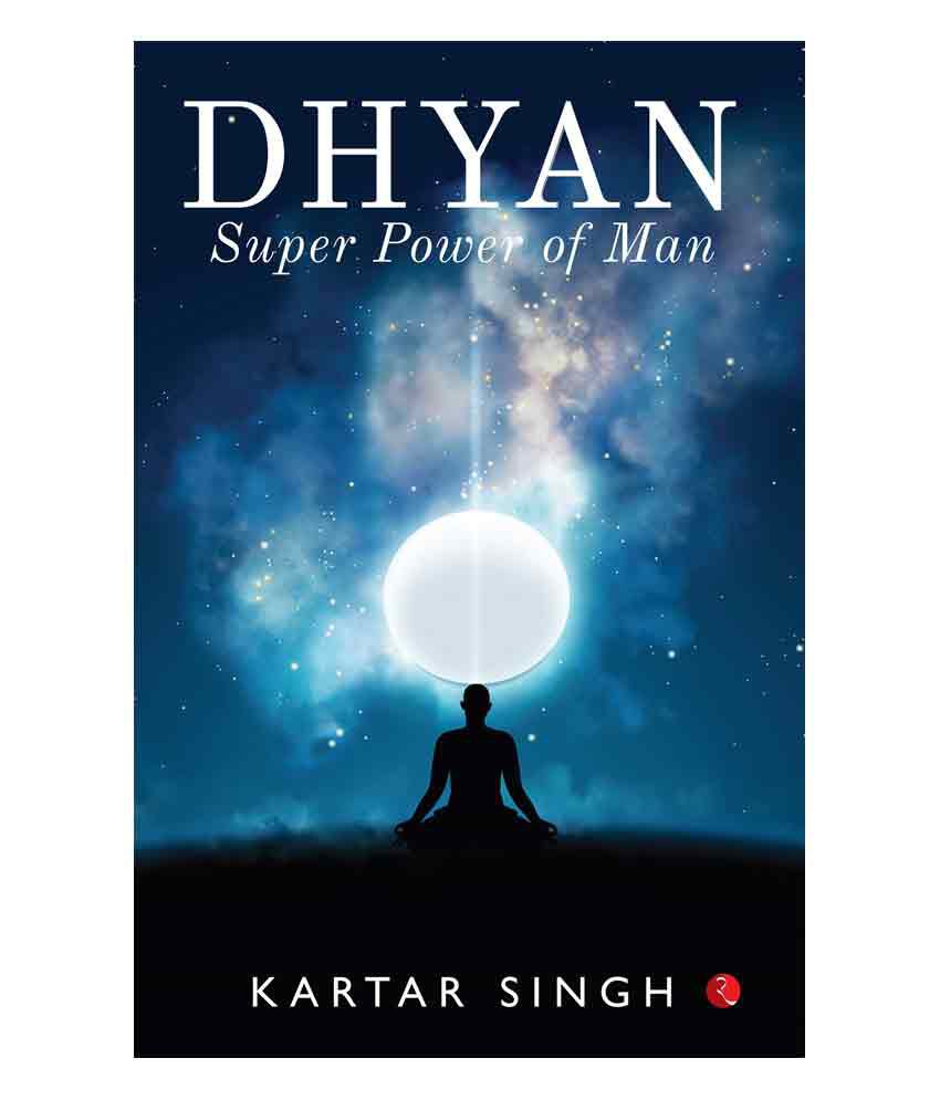     			Dhyan : Superpower of Man by Kartar Singh