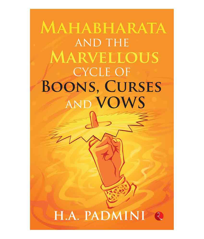     			Mahabharata and the Marvellous Cycle of Boons, Curses and Vows by H.A. Padmini