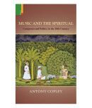 Music And The Spiritual: Composers And Politics In The 20Th Century *