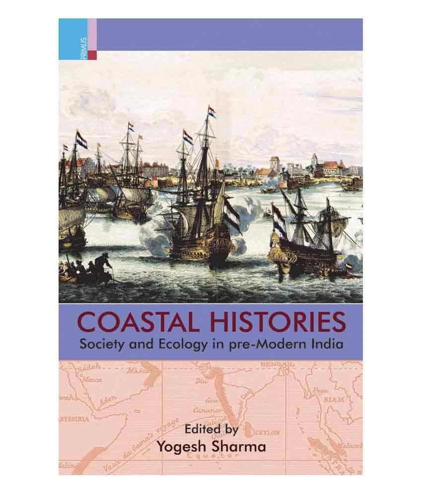     			Coastal Histories: Society And Ecology In Pre-Modern India