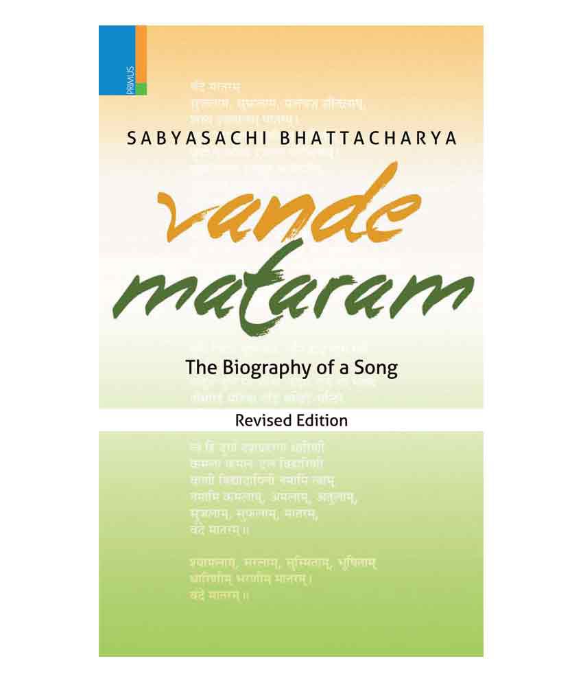     			Vande Mataram: The Biography Of A Song (Revised Edition)