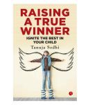 Raising A True Winner: Ignite The Best In Your Child