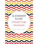 Drilling through Hard Boards (Seagull German Library) by Alexander Kluge