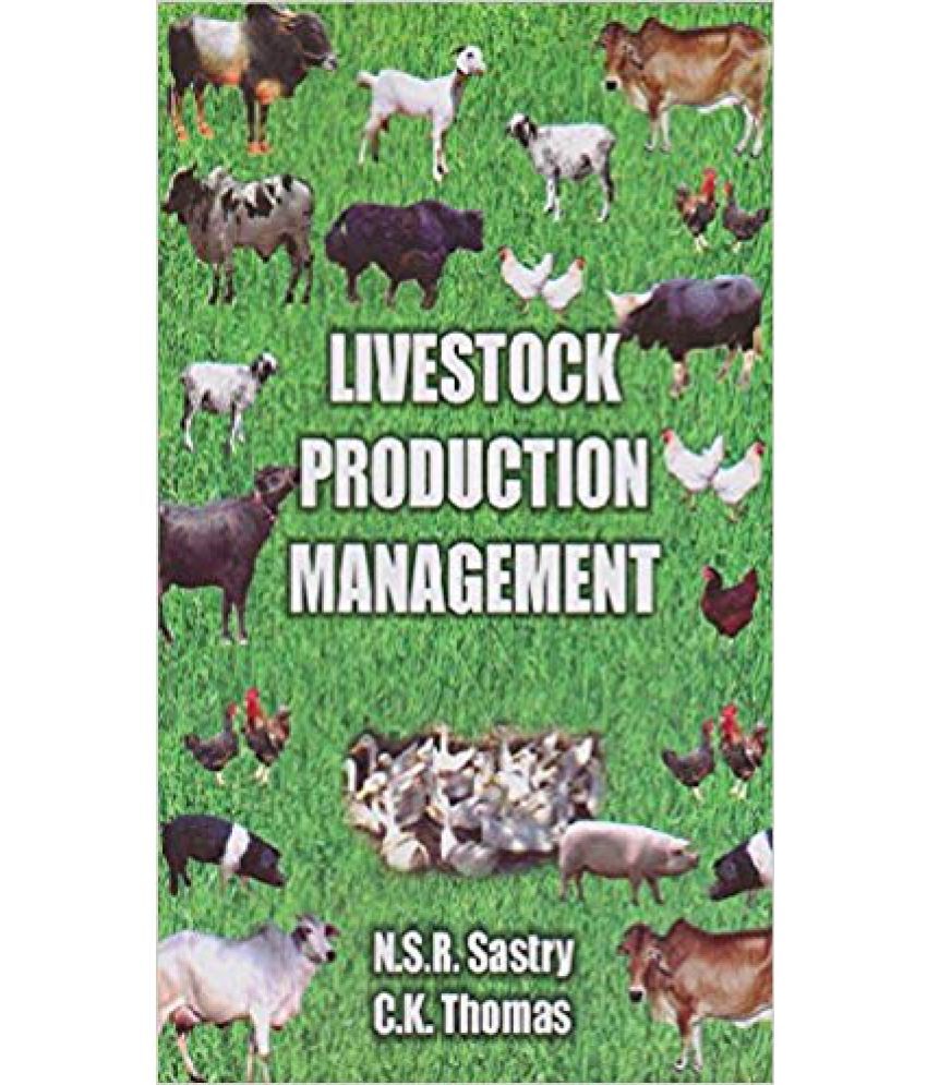 Livestock Production Management [Paperback] [2016] Sastry, N S R & C K  Thomas: Buy Livestock Production Management [Paperback] [2016] Sastry, N S  R & C K Thomas Online at Low Price in India on Snapdeal