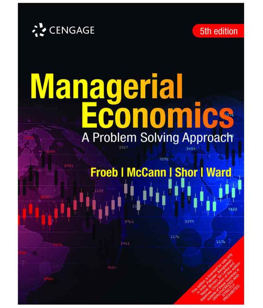 Managerial Economics: A Problem Solving Approach, 5E: Buy Managerial ...