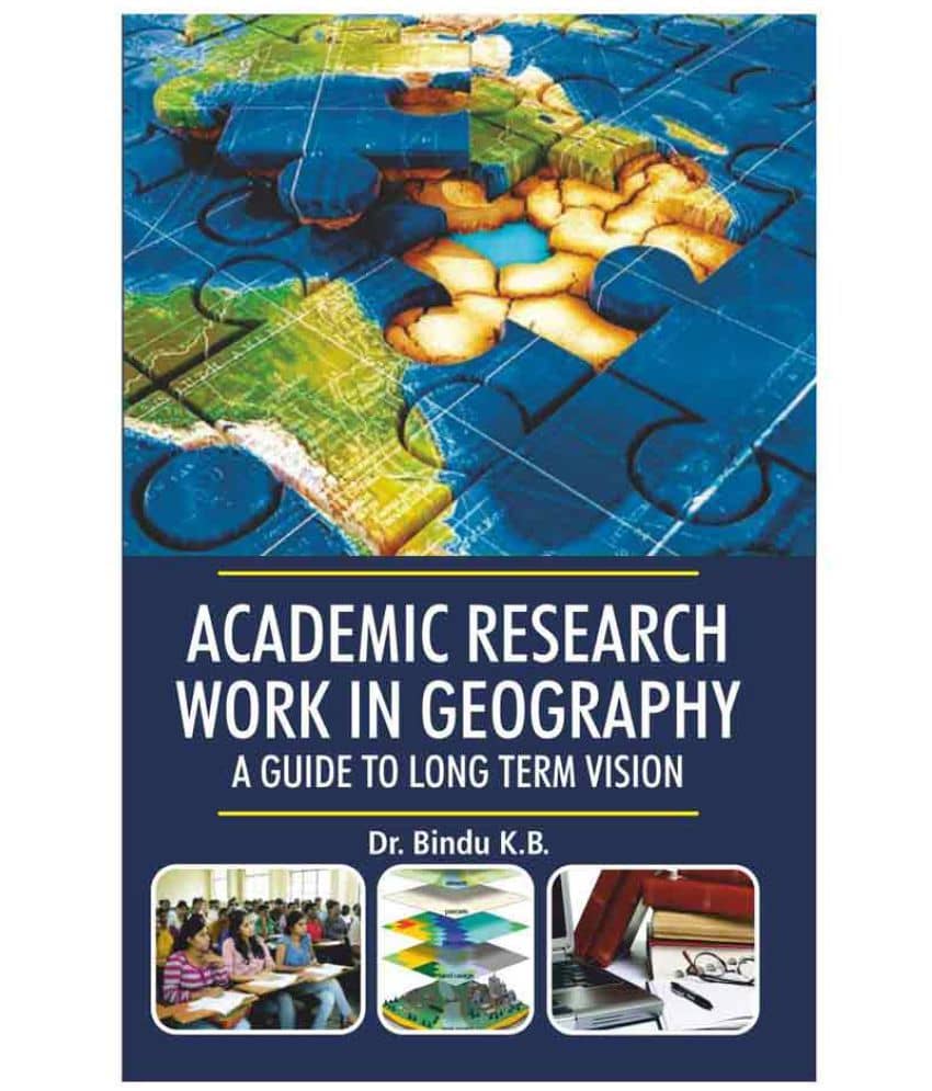 Academic Research Work In Geography A Guide To Long Term Vision Buy