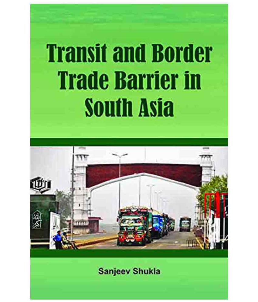    			Transit And Border Trade Barrier In South Asia