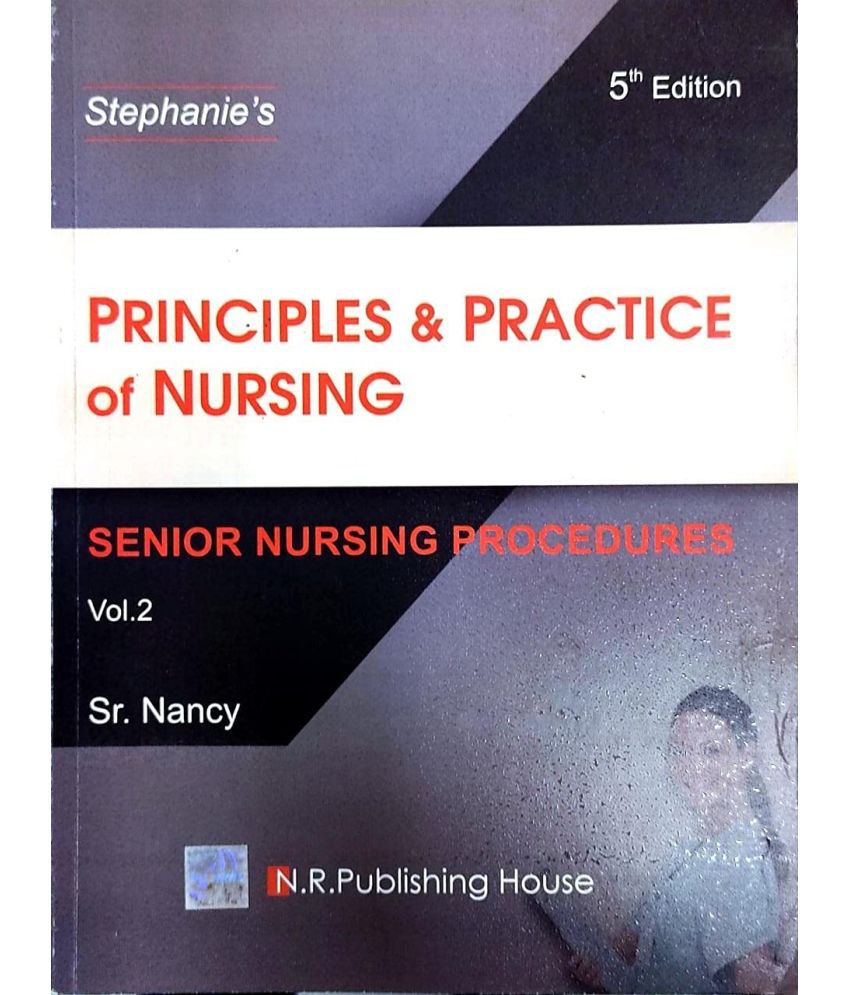     			Stephanie's principles and practice of nursing 5th edition n.r. publishing house (5TH EDITION)