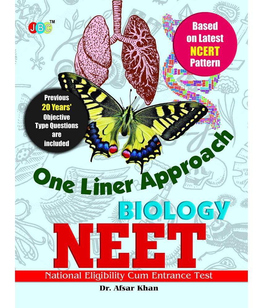     			One Liner Approach- Biology:- NEET- National Eligibility Cum Entrance Test