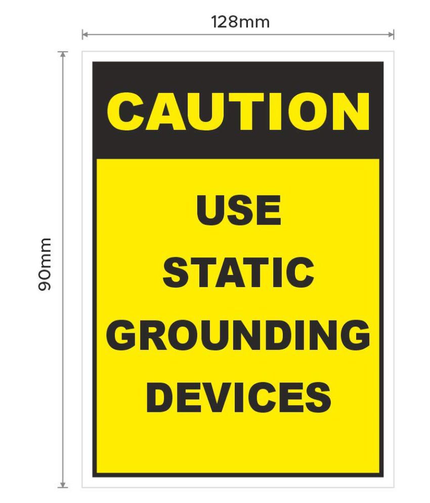     			Rangvishwa Enterprises Caution Use Static Grounding Devices Sticker ( 12 x 9 cms )