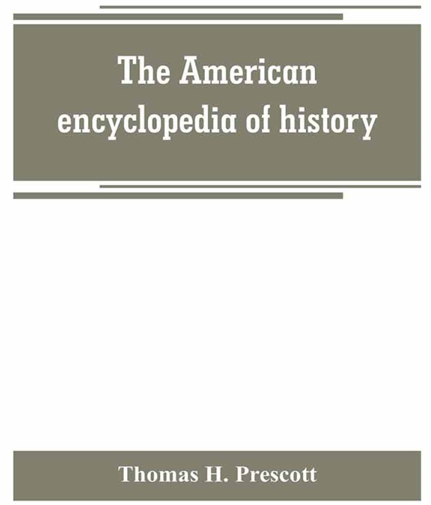 The American encyclopedia of history, biography and travel, comprising