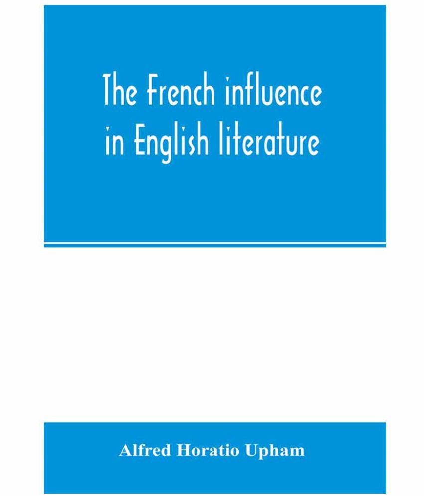 the-french-influence-in-english-literature-from-the-accession-of