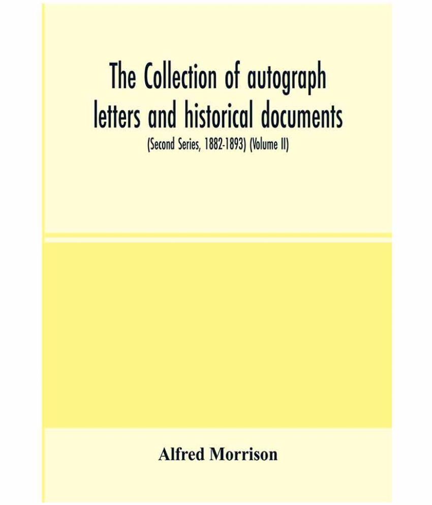 The collection of autograph letters and historical documents (Second