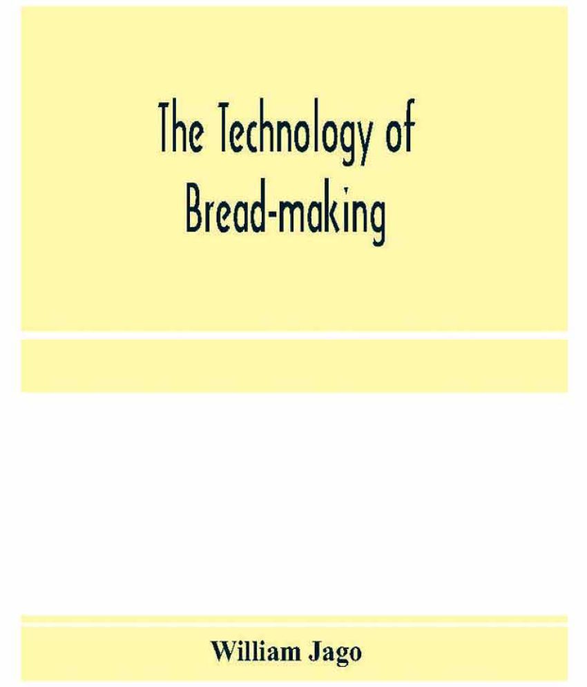 The technology of breadmaking; Including The Chemistry and Analytical