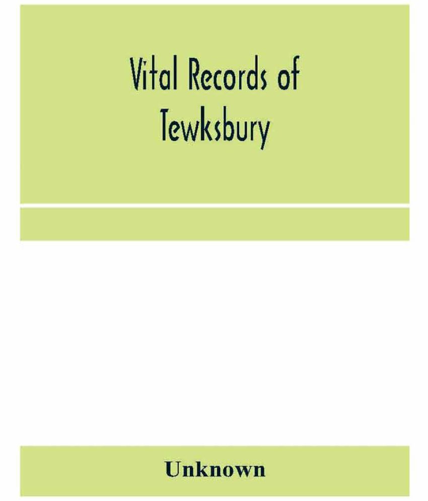 Vital records of Tewksbury, Massachusetts, to the end of the year 1849