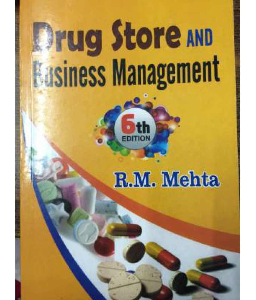 DRUG STORE AND BUSINESS MANAGEMENT (English, Paperback, R.M MEHTA) Buy