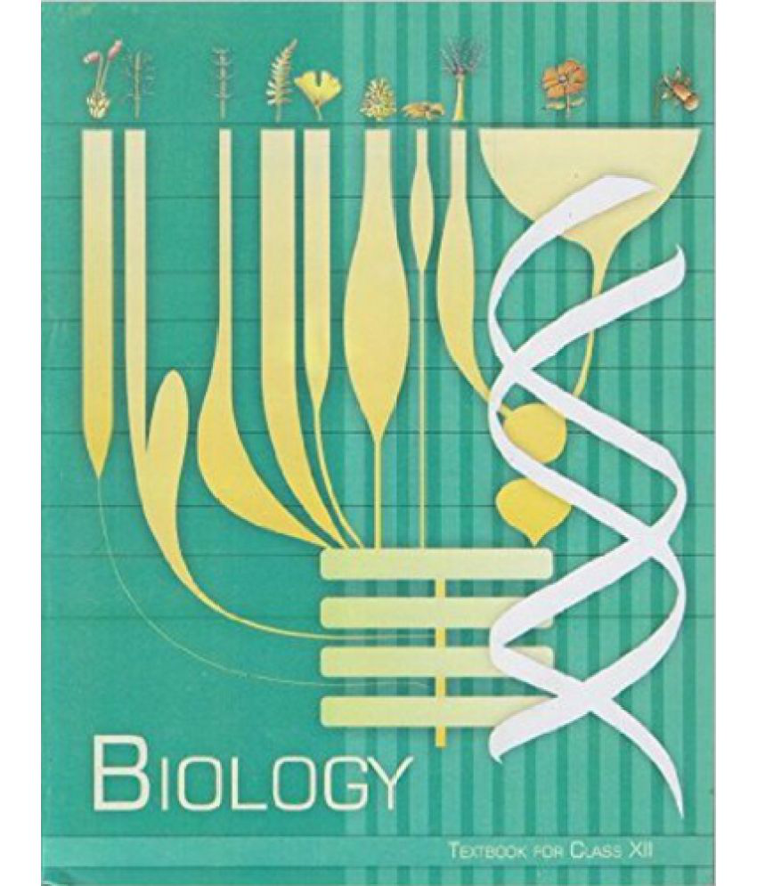 BIOLOGY CLASS 12 NCERT BOOK Buy BIOLOGY CLASS 12 NCERT BOOK Online at