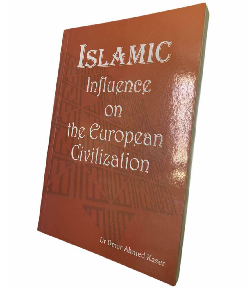 Islamic Influence On The European Civilization Buy Islamic Influence 