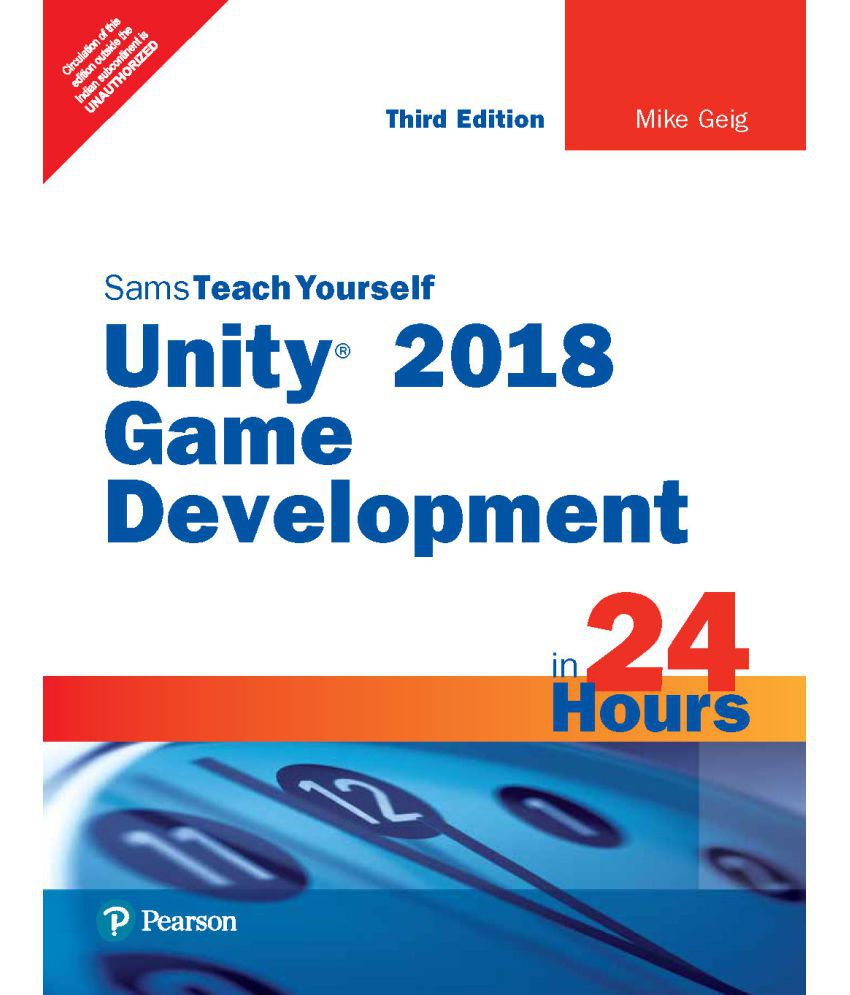     			Unity 2018 Game Development in 24 Hours, Sams Teach Yourself, 3/e
