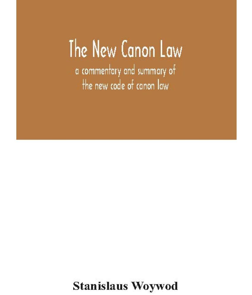 The new canon law a commentary and summary of the new code of canon