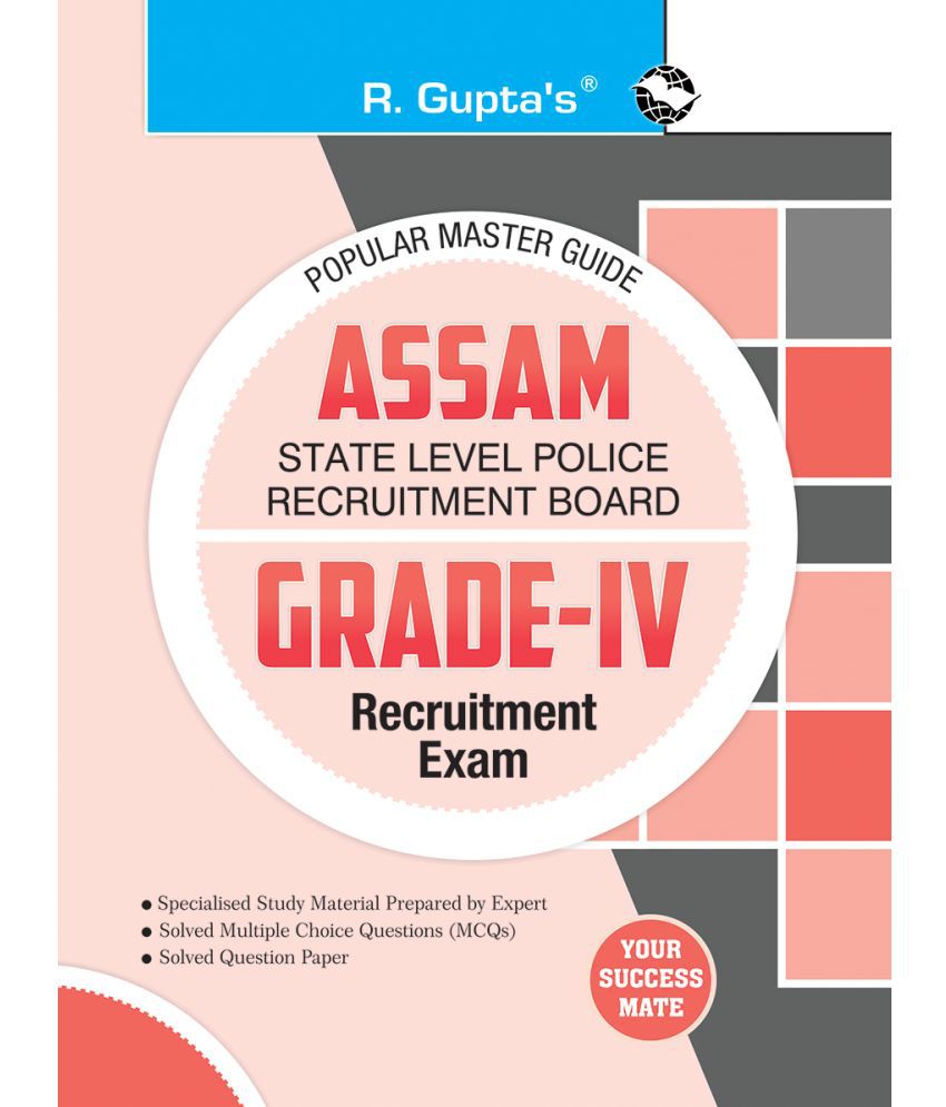     			Assam : State Level Police Recruitment Board (Grade - IV) Recruitment Exam Guide