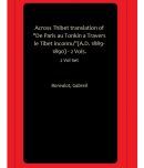 Across Thibet translation of "De Paris au Tonkin a Travers le Tibet inconnu(A.D. 1889-1890) - 2 Vols.