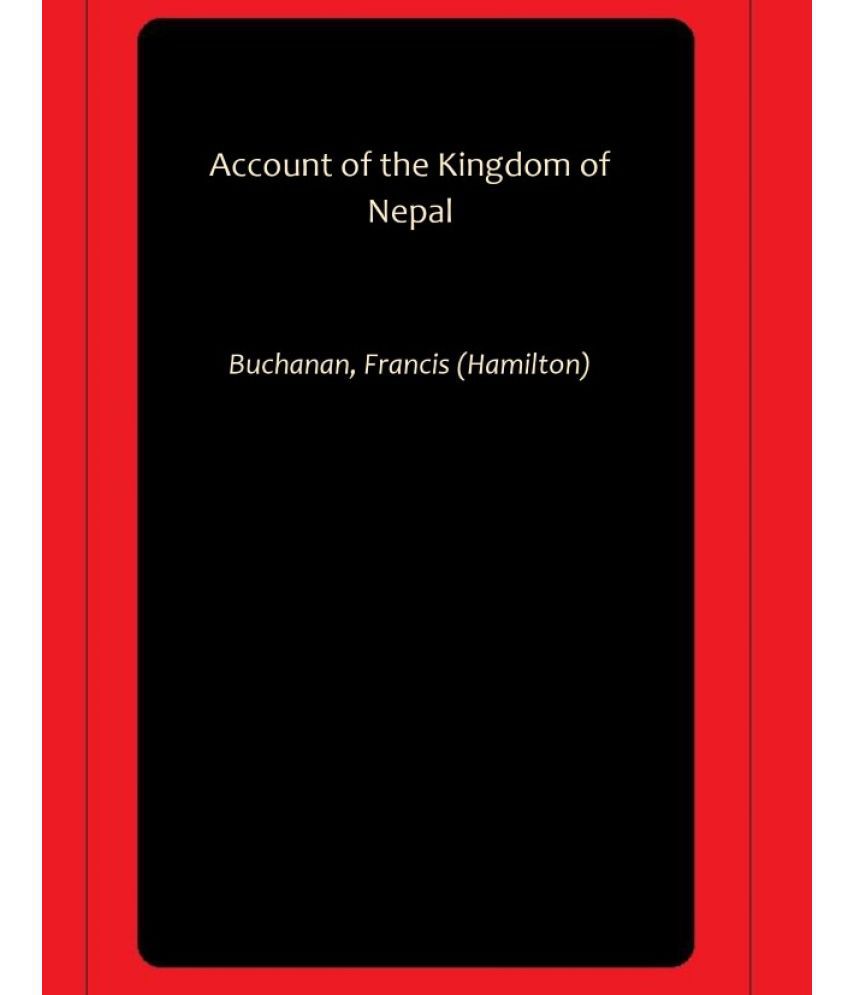     			Account of the Kingdom of Nepal