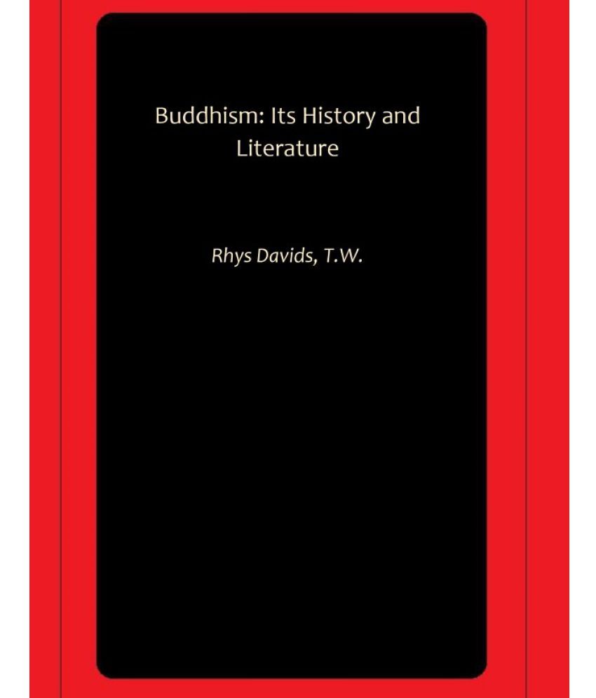     			Buddhism: Its History and Literature