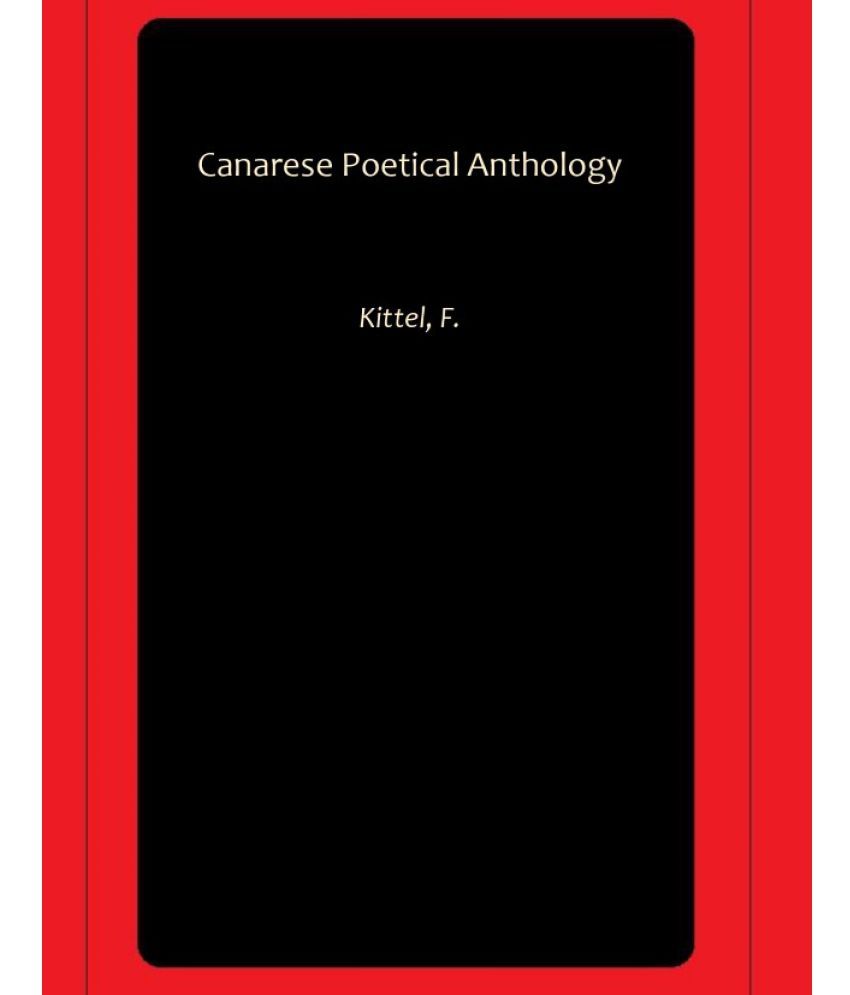     			Canarese Poetical Anthology