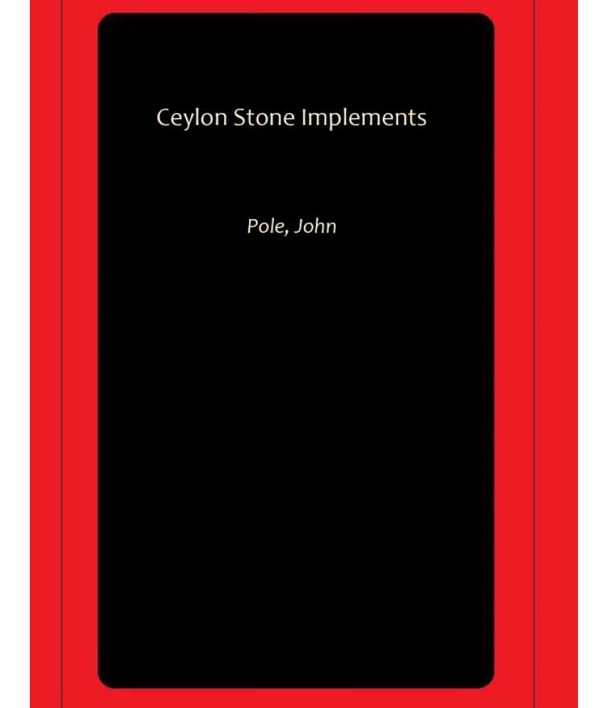     			Ceylon Stone Implements