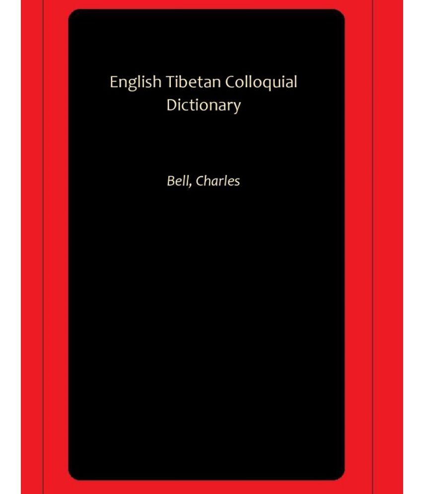     			English Tibetan Colloquial Dictionary