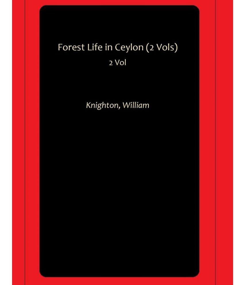     			Forest Life in Ceylon (2 Vols)