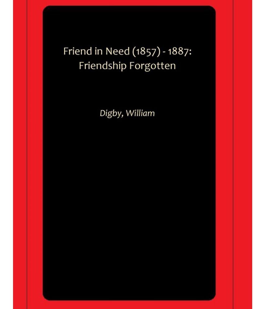     			Friend in Need (1857) - 1887: Friendship Forgotten