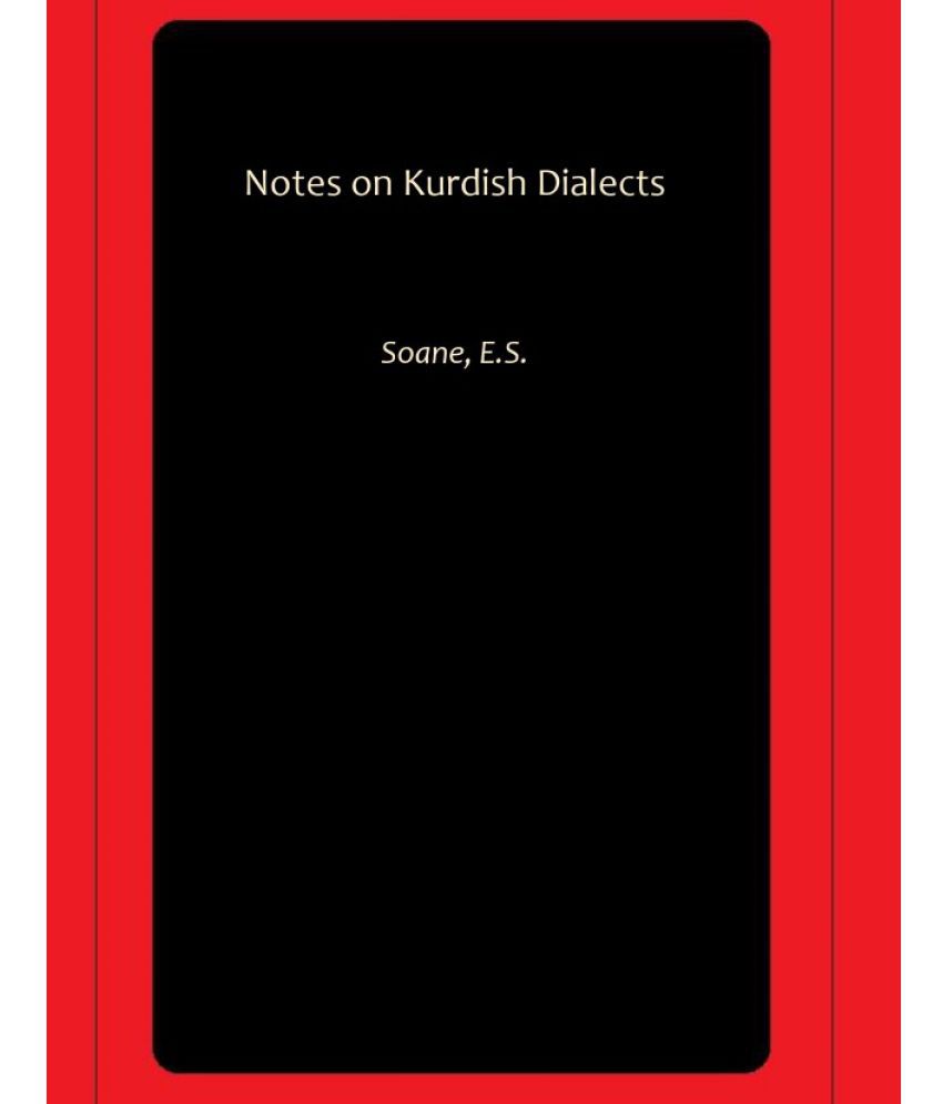    			Notes on Kurdish Dialects
