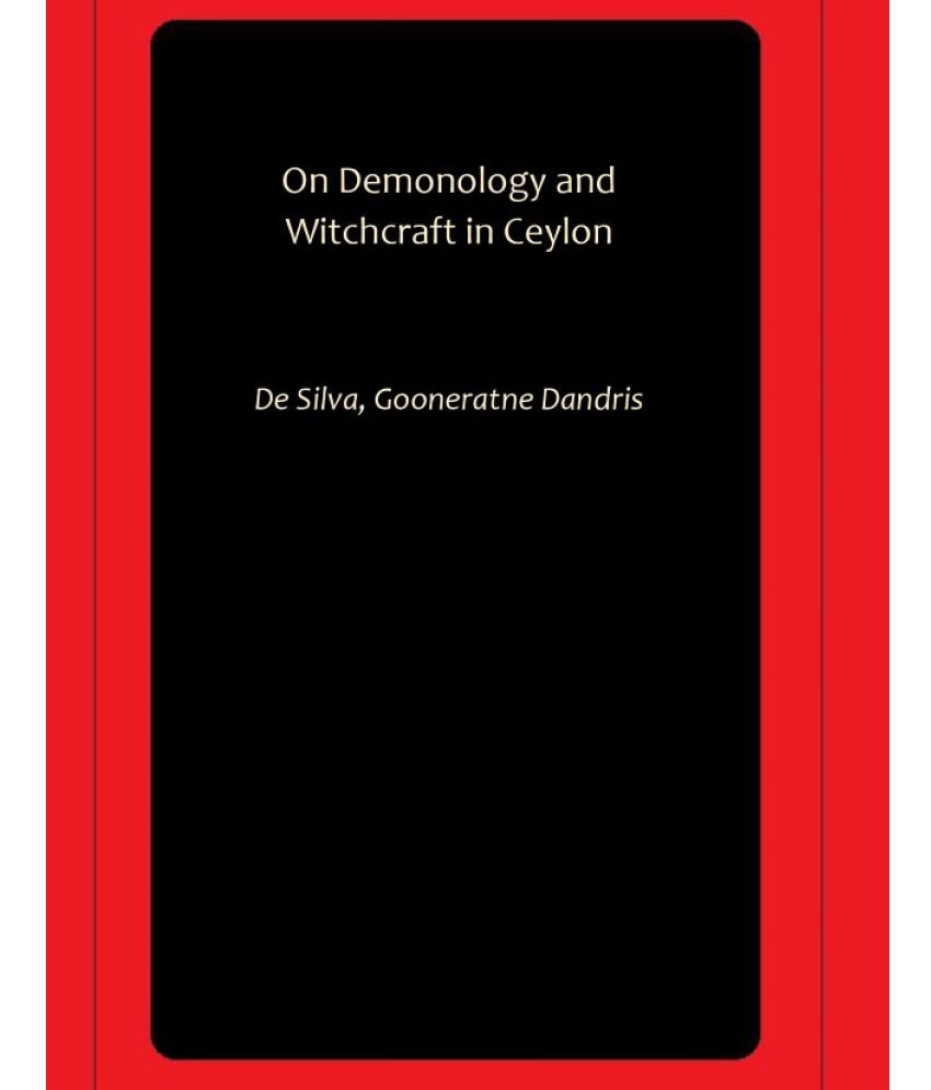     			On Demonology and Witchcraft in Ceylon