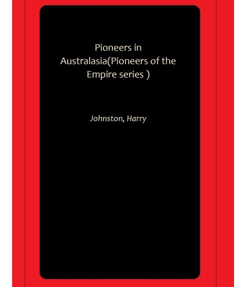     			Pioneers in Australasia(Pioneers of the Empire series )