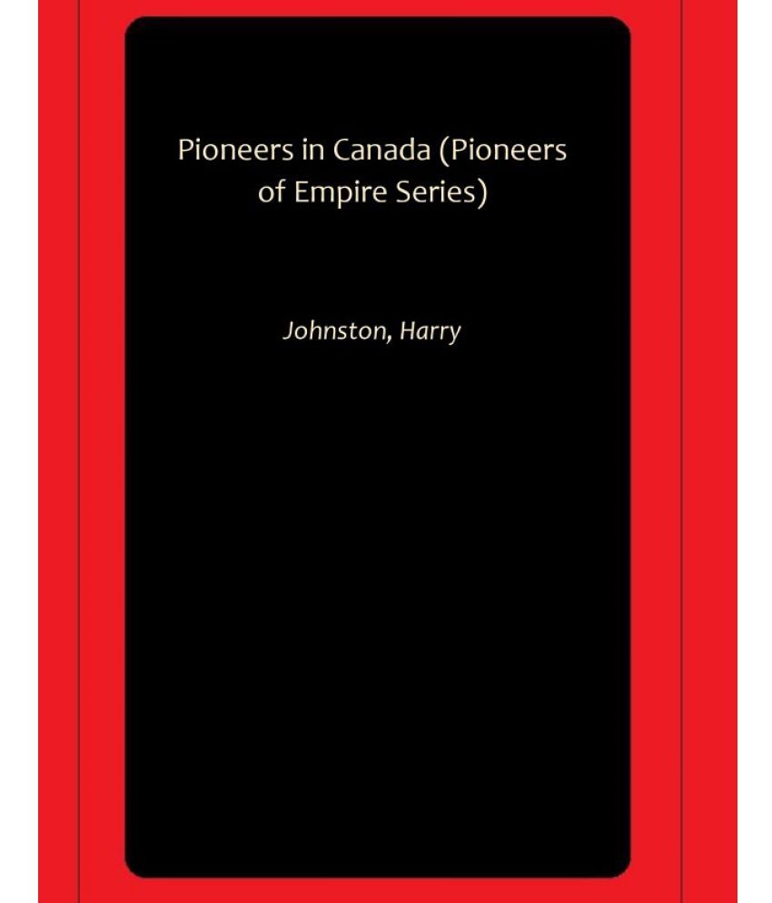     			Pioneers in Canada (Pioneers of Empire Series)