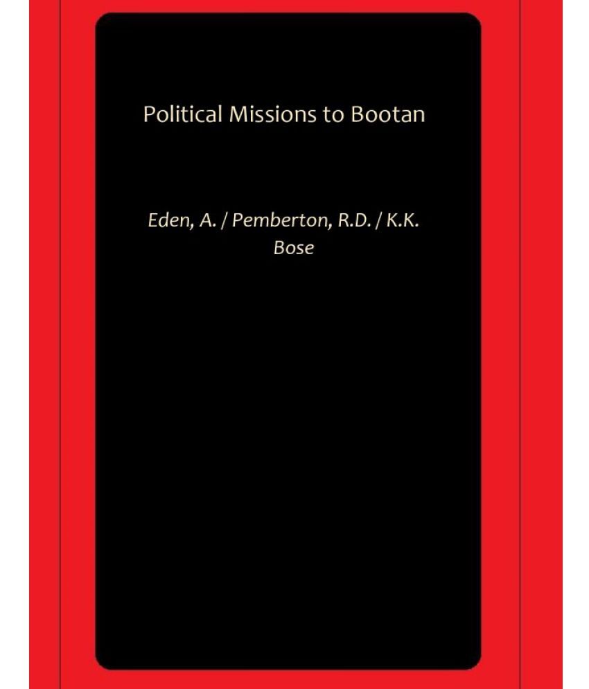     			Political Missions to Bootan