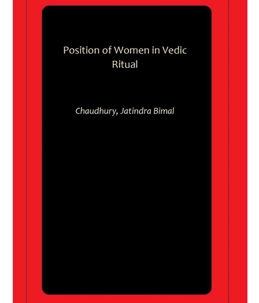     			Position of Women in Vedic Ritual