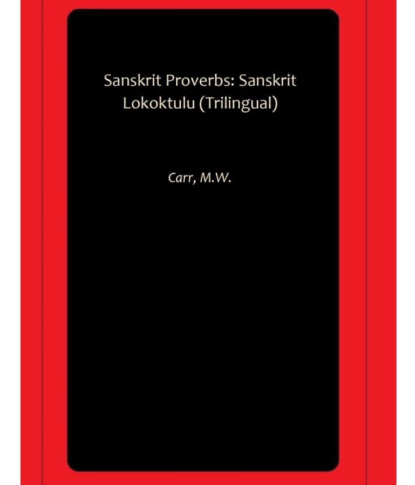     			Sanskrit Proverbs: Sanskrit Lokoktulu (Trilingual)