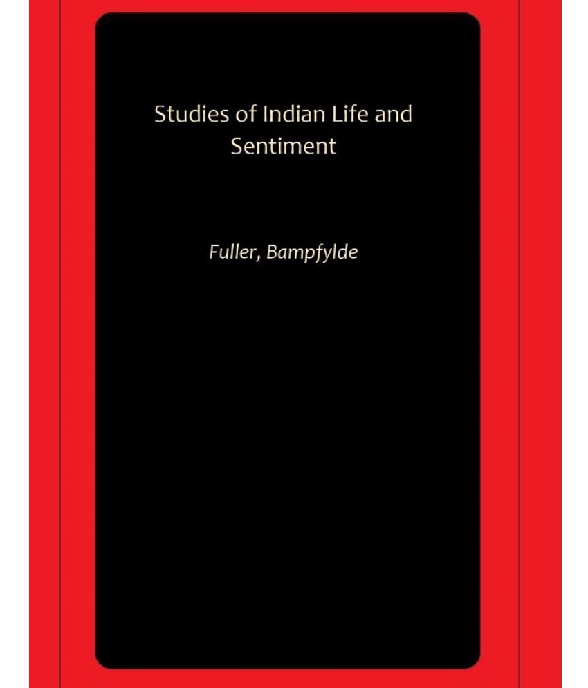     			Studies of Indian Life and Sentiment