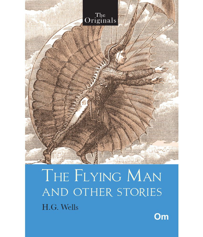     			THE ORIGINALS THE FLYING MAN AND OTHER STORIES