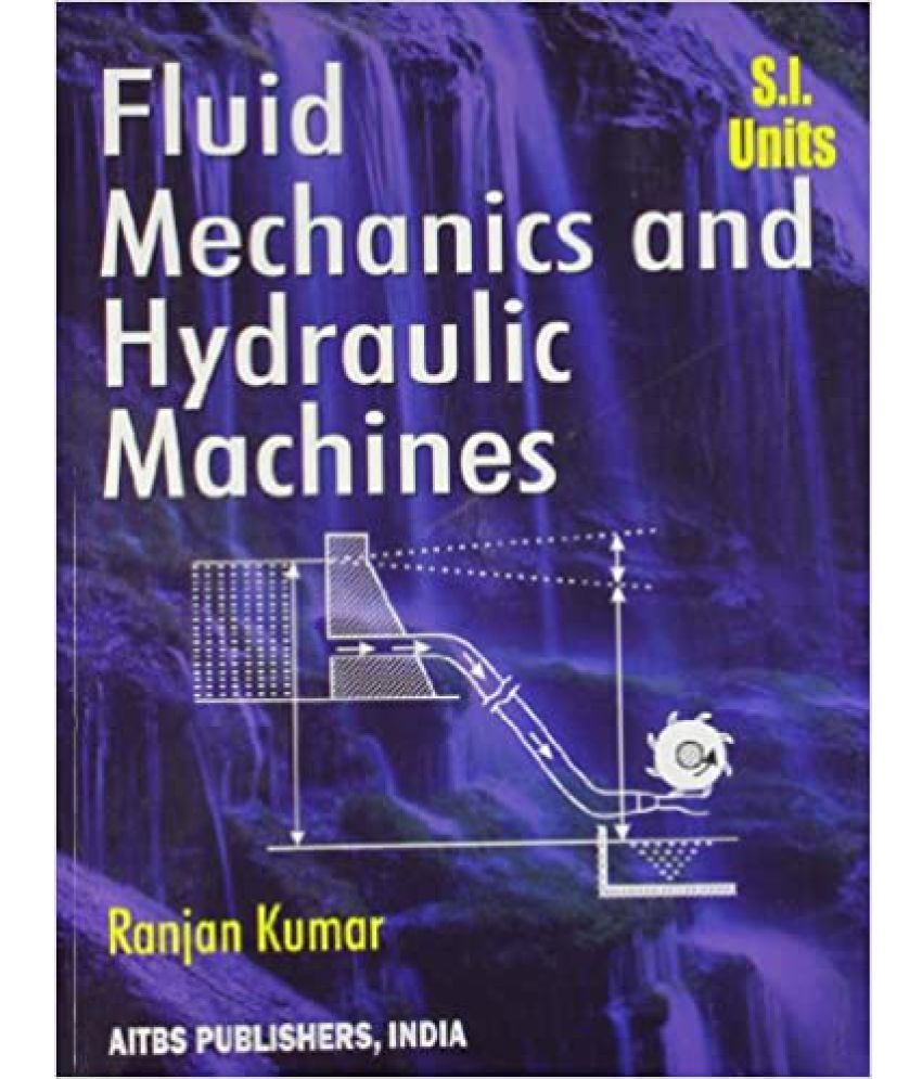 Fluid Mechanics and Hydraulic Machines Buy Fluid Mechanics and
