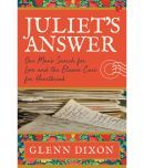 JULIETS ANSWER: One Mans Search for Love and the Elusive Cure for Heartbreak