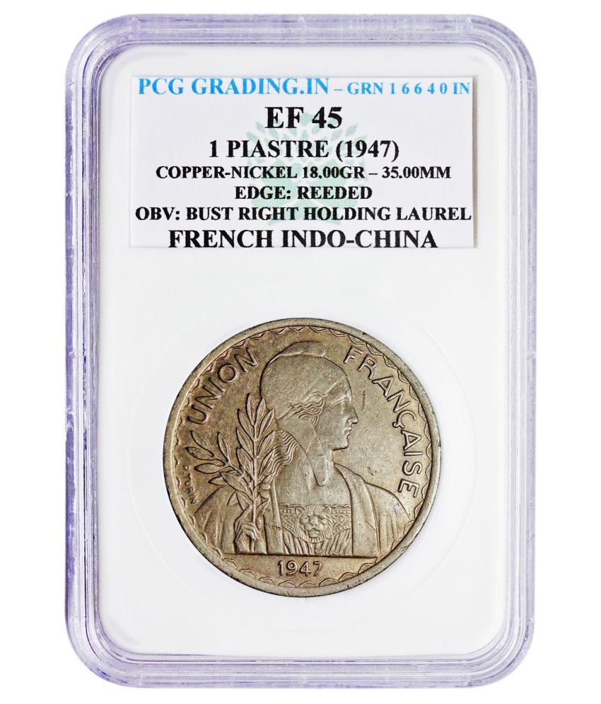     			(PCG Graded) 1 Piastre (1947) Copper Nickle - 18.00 Gr. Edge : Reeded OBV : Bust Right Holding Laurel French Indo China PCG Graded 100% Original Coin