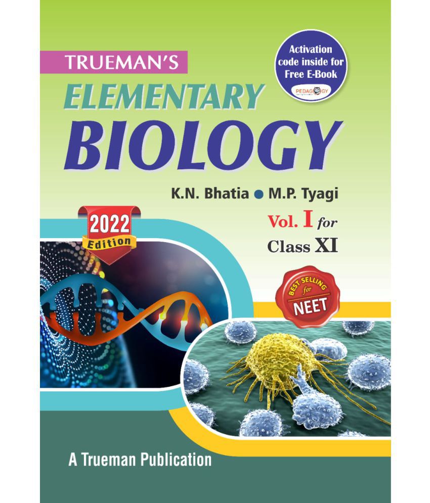     			Truemans Elementary Biology - Vol - 1 for Class 11 (2022) by K.N. Bhatia and M.P. Tyagi