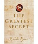 THE GREATEST SECRET - BY RHONDA BYRNE.