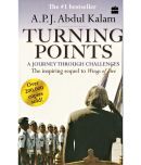 TURNING POINTS,A,P,J,ABDUAL KALAM,A JOURNEY THROUGH CHALLENGES THE INSPIRING SEQUEL TO WINGS OF FIRE. AUTOBIOGRAPHY