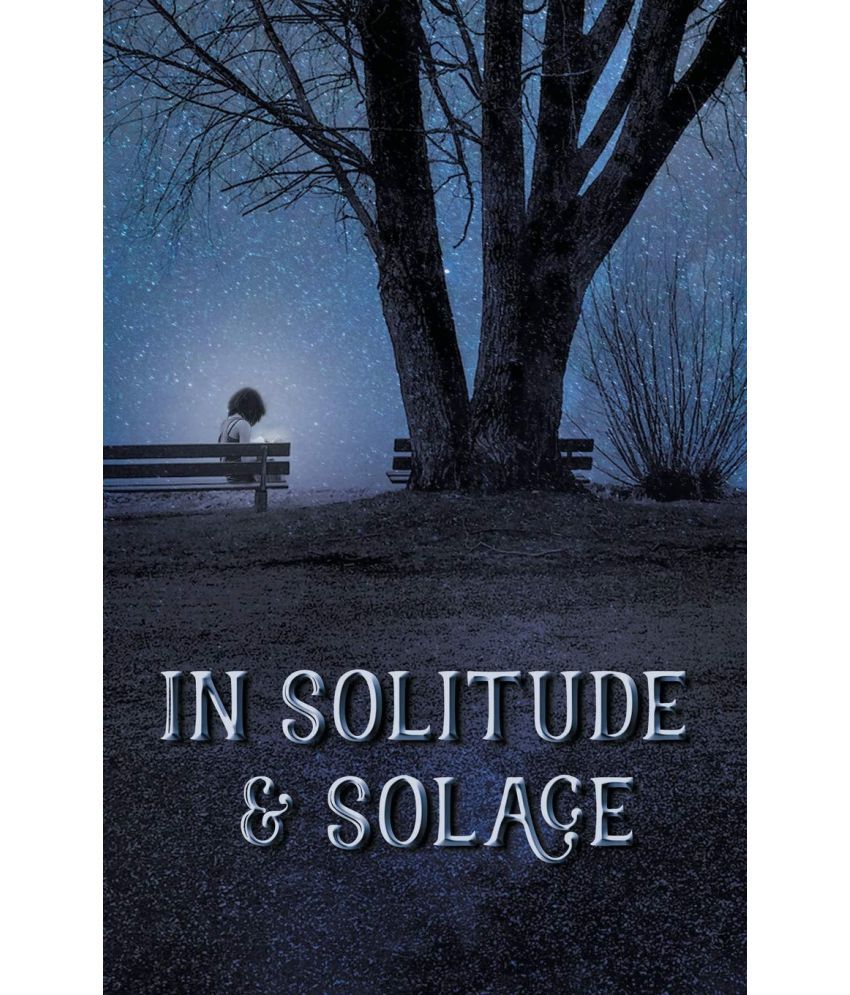     			In Solitude & Solace